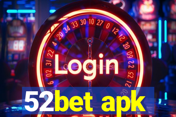 52bet apk